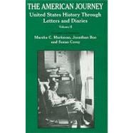 The American Journey United States History Through Letters and Diaries, Volume 2