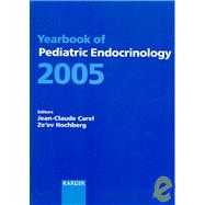 Yearbook of Pediatric Endocrinology 2005 : Endorsed by the European Society for Paediatric Endocrinology (ESPE)