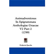 Animadversiones in Epigrammata Anthologiae Graecae V2