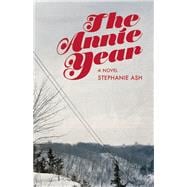 The Annie Year A Novel
