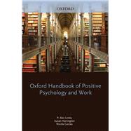 The Oxford Handbook of Positive Psychology and Work