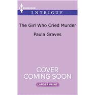 The Girl Who Cried Murder