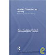 Jewish Education and History: Continuity, crisis and change