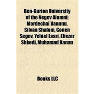 Ben-Gurion University of the Negev Alumni : Mordechai Vanunu, Silvan Shalom, Gonen Segev, Yehiel Lasri, Eliezer Shkedi, Muhamad Kanan