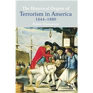 The Historical Origins of Terrorism in America