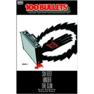 100 Bullets Vol. 6: Six Feet Under the Gun