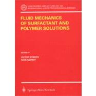 Fluid Mechanics Of Surfactant And Polymer Solutions