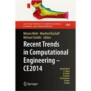 Recent Trends in Computational Engineering Ce2014