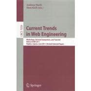 Current Trends in Web Engineering: Workshops, Doctoral Symposium, and Tutorials Held at ICWE 2011, Paphos, Cyprus, June 20-21, 2011, Revised Selected Papers