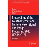 Proceedings of the Fourth International Conference on Signal and Image Processing 2012