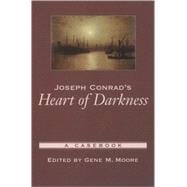 Joseph Conrad's Heart of Darkness A Casebook
