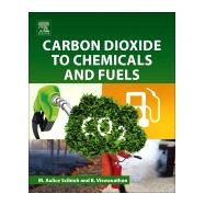 Carbon Dioxide to Chemicals and Fuels