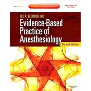 Evidence-Based Practice of Anesthesiology : Expert Consult - Online and Print