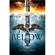 Those Below The Empty Throne Book 2