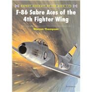 F-86 Sabre Aces of the 4th Fighter Wing