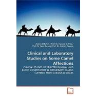 Clinical and Laboratory Studies on Some Camel Affections