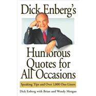 Dick Enberg's Humorous Quotes for All Occasions Speaking Tips and Over 1, One-Liners