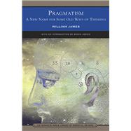 Pragmatism (Barnes and Noble Library of Essential Reading) : A New Name for Some Old Ways of Thinking