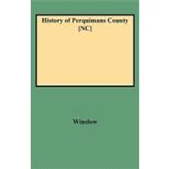 History Of Perquimans County, North Carolina: As Compiled From Records Found There And Elsewhere
