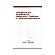 Analytical and Preparative Separation Methods of Biomacromolecules