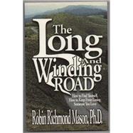 The Long and Winding Road: How to Find Yourself, How to Keep from Losing Someone You Love