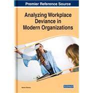 Analyzing Workplace Deviance in Modern Organizations