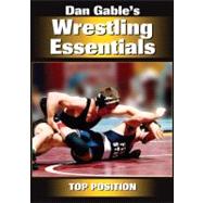 Dan Gable's Wrestling Essentials: Top Position DVD