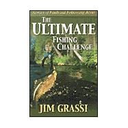Ultimate Fishing Challenge : Stories of Faith and Following Jesus