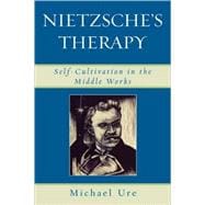 Nietzsche's Therapy Self-Cultivation in the Middle Works