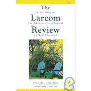 The Larcom Review: A Journal of the Arts and Literature of New England