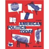 American Politics Today (with Ebook, InQuizitive, Weekly News Quiz, Simulations, Animations)
