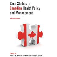 Case Studies in Canadian Health Policy and Management