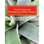 Mastering and Defeating Weak Points