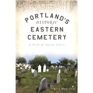 Portland's Historic Eastern Cemetery