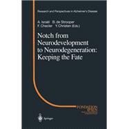 Notch from Neurodevelopment to Neurodegeneration: Keeping the Fate