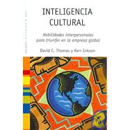 Inteligencia cultural/ Cultural Intelligence: Habilidades interpersonales para triunfar en la empresa global/ People Skills for Global Business