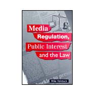 Media Regulation, Public Interest and the Law