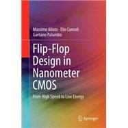 Flip-Flop Design in Nanometer CMOS
