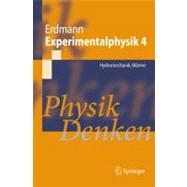 Experimentalphysik 4: Hydromechanik, Warme - Physik Denken