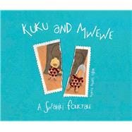 Kuku and Mwewe A Swahili Folktale