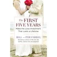 The First Five Years Make the Love Investment That Lasts a Lifetime