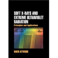 Soft X-Rays and Extreme Ultraviolet Radiation: Principles and Applications