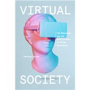 Virtual Society The Metaverse and the New Frontiers of Human Experience