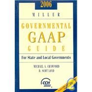 Miller Governmental Gaap Guide 2006: For State and Local Governments
