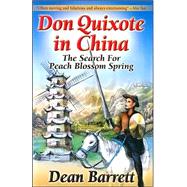 Don Quixote in China : The Search for Peach Blossom Spring