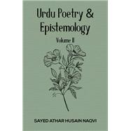 Urdu Poetry & Epistemology – Volume II,9781035839971