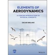 Elements of Aerodynamics A Concise Introduction to Physical Concepts