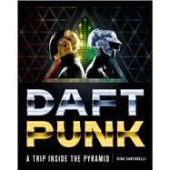 Daft Punk A Trip Inside the Pyramid