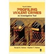 Profiling Violent Crimes : An Investigative Tool book cover, ISBN 9781412959971