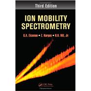 Ion Mobility Spectrometry, Third Edition